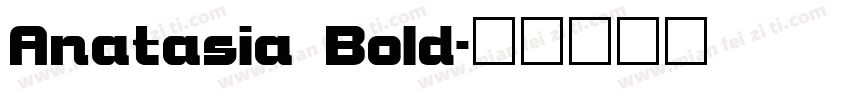 Anatasia Bold字体转换